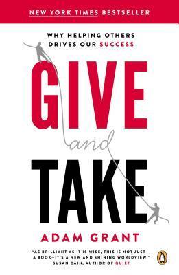 Give and Take, Adam Grant