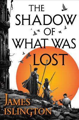 The Shadow of What Was Lost, James Islington