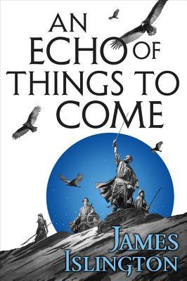 An Echo of Things to Come, James Islington