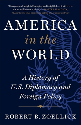 America in the World, Robert B. Zoelleck