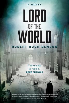 Lord of the World, Robert Hugh Benson