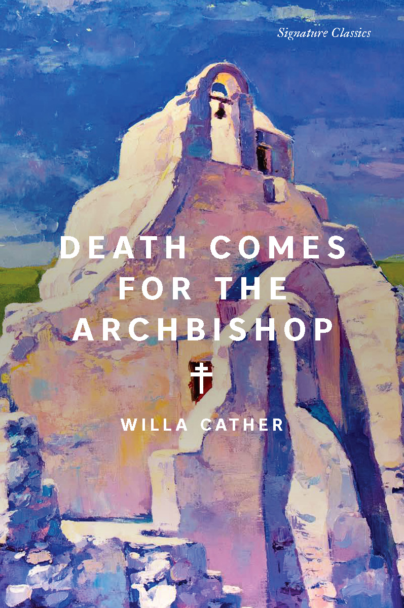 Death Comes for the Archbishop, Willa Cather