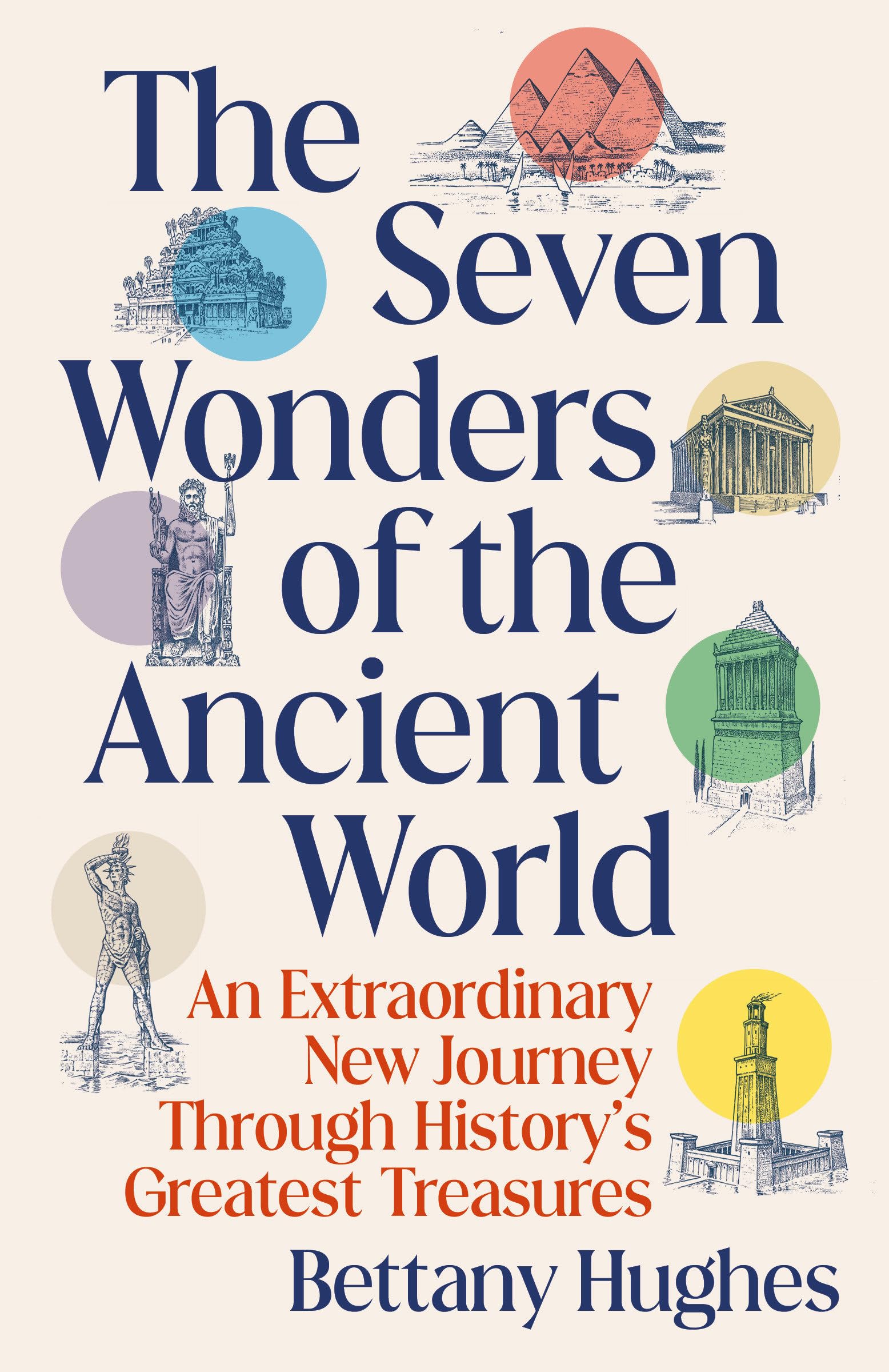 The Seven Wonders of the Ancient World, Bettany Hughes